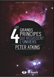 Les quatres grands principes qui régissent l'univers Les quatres grands principes qui régissent l'univers