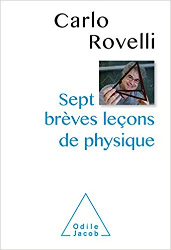 Sept brèves leçons de physique Sept brèves leçons de physique