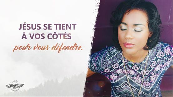 Jésus se tient à vos côtés
